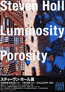 Steven Holl Luminosity / Porosity