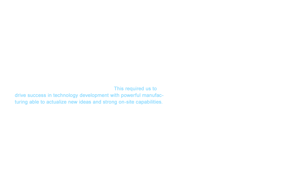 The New Family series released in 1994 and the New Joy series released in 1995 shocked the industry as products incorporating our ingenious casting removal technology. The challenge was to adopt tubing with superior corrosion resistance in the faucets themselves. This technology established a water route integrating the functionality of a super engineered plastic that has more strength than metal. This integration was made possible by TOTO’s skilled metal processing technology and high-precision plastic modeling. However, combining these two skills was not easy. This required us to drive success in technology development with powerful manufacturing able to actualize new ideas and strong on-site capabilities.