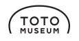 TOTO MUSEUM