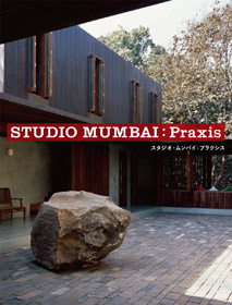STUDIO MUMBAI : Praxis